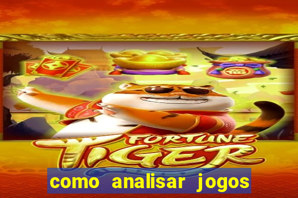 como analisar jogos de futebol para apostar